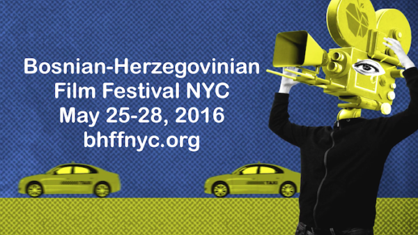 THE THIRTEENTH ANNUAL BOSNIAN-HERZEGOVINIAN FILM FESTIVAL (BHFF™) IN NEW YORK CITY