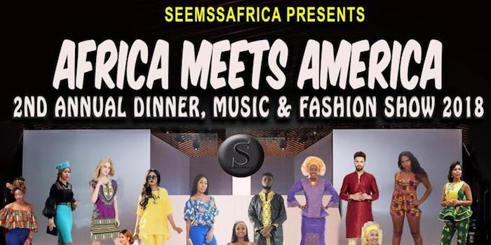 Africa Meets America, A Seemssafrica Fashion Show