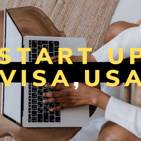 How International Entrepreneurs Can Find A Pathway To America Through the 'startup visa' program