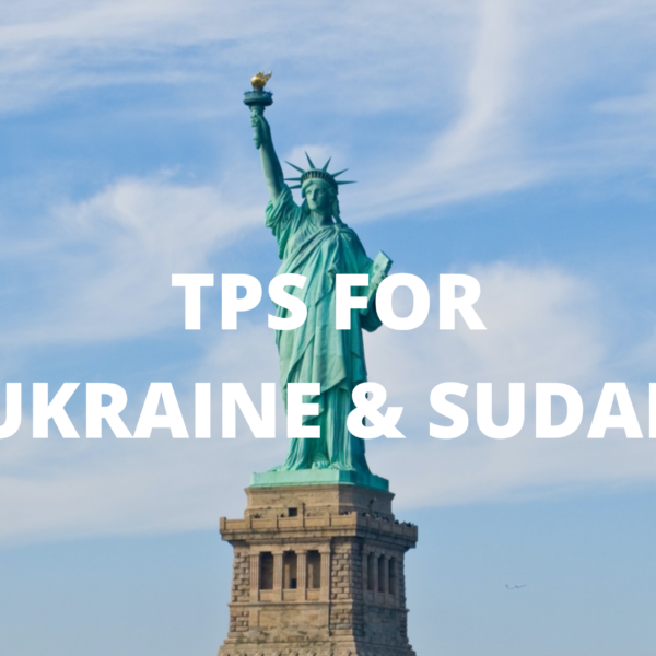 DHS Announces Registration Process for Temporary Protected Status for Ukraine and Sudan