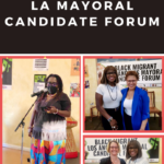 Immigrant Activist Kevin De Leon Snubs Black Migrant Mayoral Candidate Forum, While Karen Bass and Gina Viola Engage