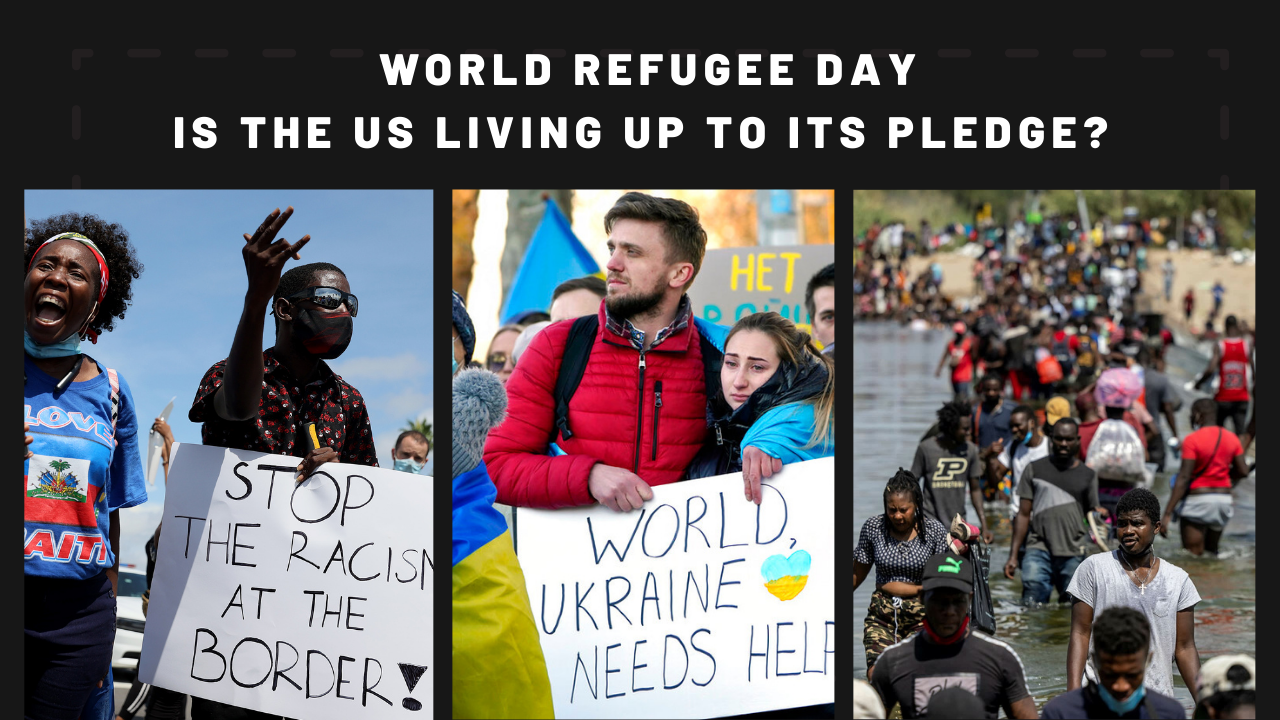 World Refugee Day and the US’ Commitment to Refugees Settlement : Is The US Living Up To Its Pledge?