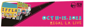 IFFLA 2023: Celebrating 21 Years of South Asian Cinema and Immigrant Culture in Los Angeles