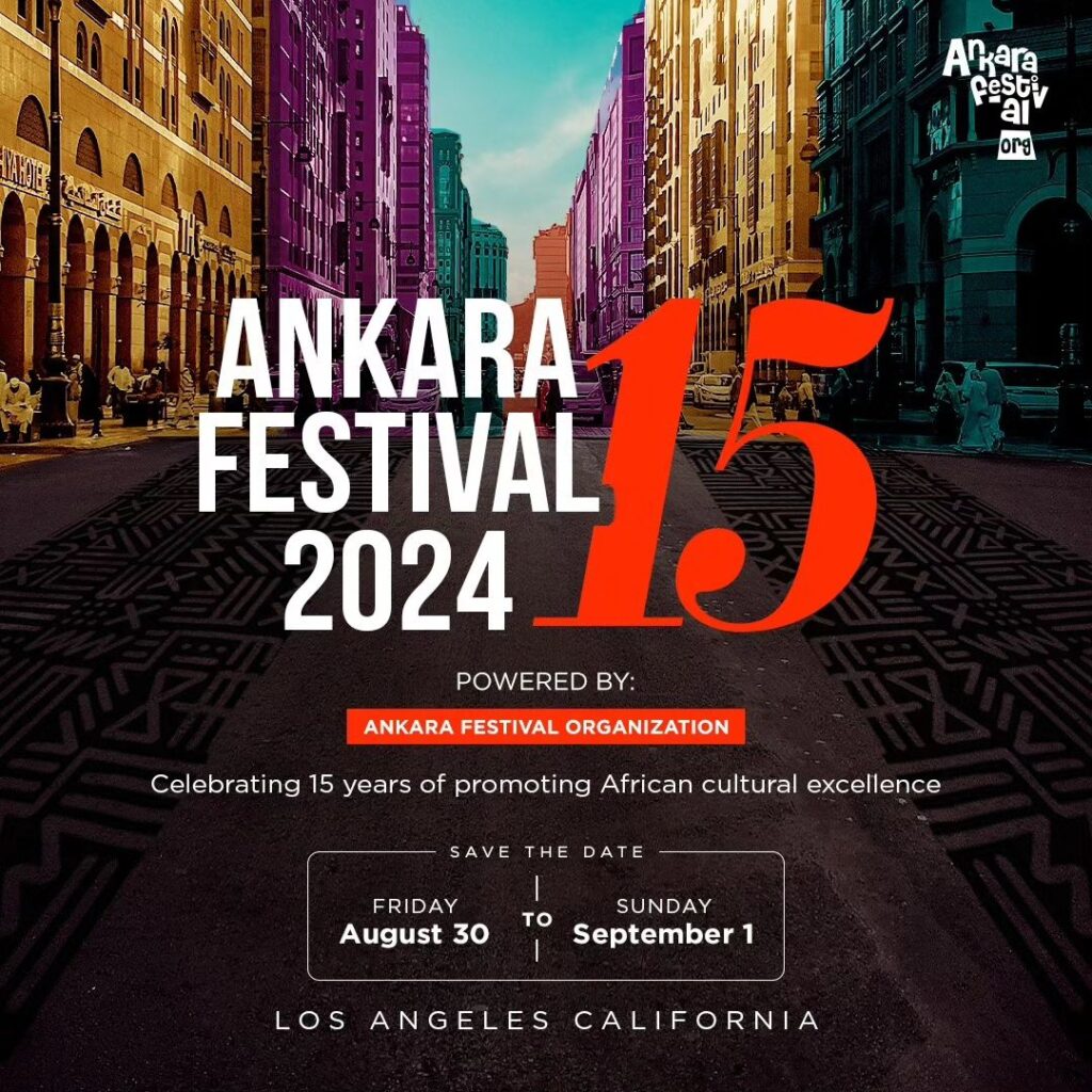 Discover African Excellence: Celebrate Culture and Commerce at the 15th Annual Ankara Festival Los Angeles 2024