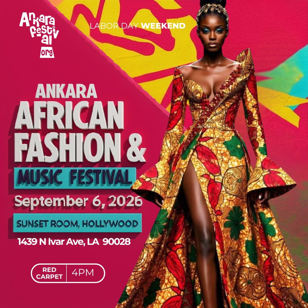 THE 17TH ANNUAL AFRICAN FASHION AND MUSIC FESTIVAL RETURNS TO LOS ANGELES THIS LABOR DAY WEEKEND WITH THE THEME "FASHION BEYOND BORDERS"
