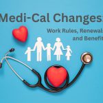 Medi-Cal Changes 2027: What Immigrant Families Need to Know